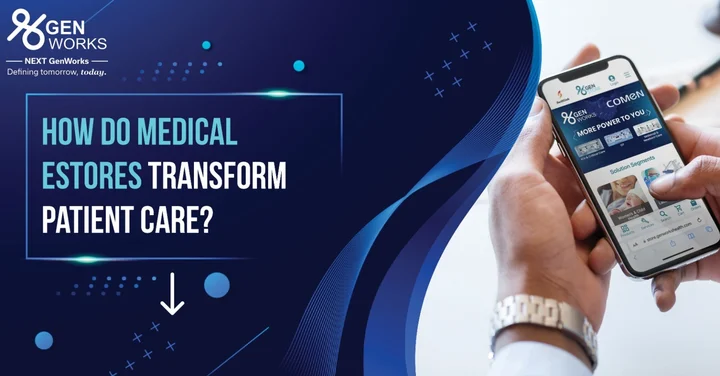 EStores transform patient care